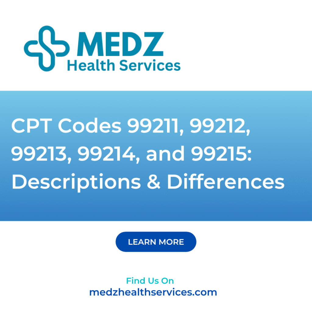 CPT Codes 99211, 99212, 99213, 99214, and 99215 Descriptions & Differences