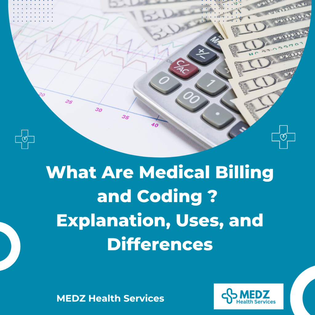 What Are Medical Billing and Coding ? Explanation, Uses, and Differences